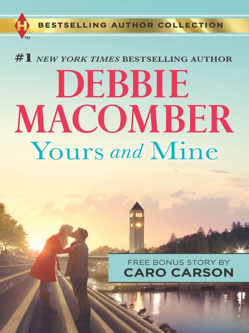 Title details for Yours and Mine & the Bachelor Doctor's Bride by Debbie Macomber - Wait list